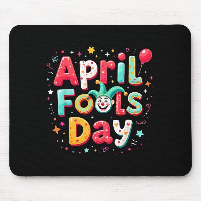 Funny April Fools Day Mouse Pad (Front)
