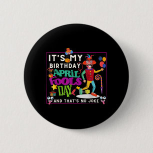 Funny April Is Birthday Quote April Fools Day 2 Inch Round Button