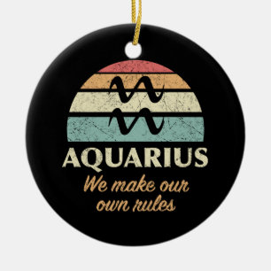 Funny Aquarius Zodiac Rules Ceramic Ornament