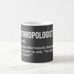 Funny Archaeologist & Anthropologist Mug
