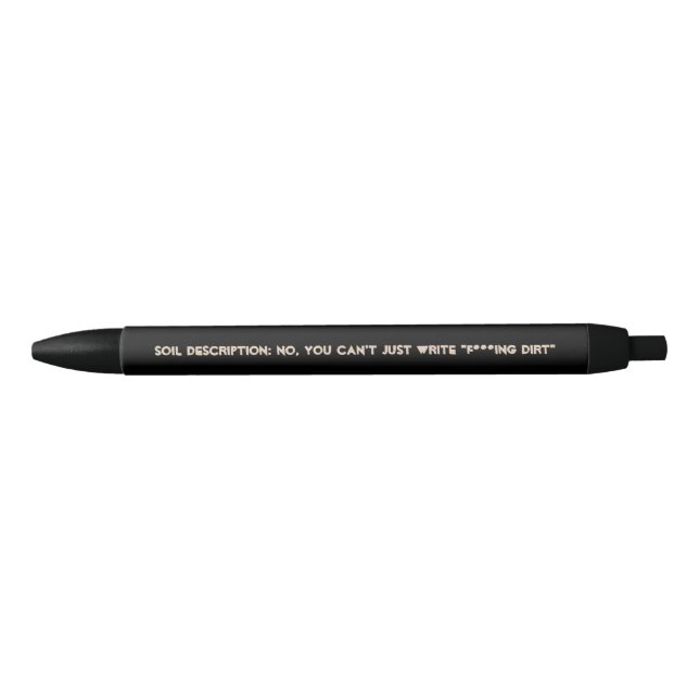 Funny Archaeologist Fieldwork Soil Description Black Ink Pen (Front)