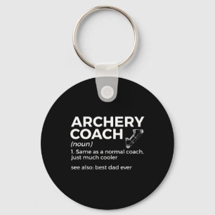 Funny Archery Coach Definition Best Dad Ever Keychain