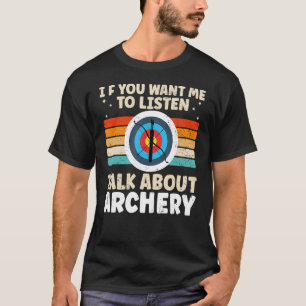 Funny Archery Coach Design For Archery Mom Cool Ar T-Shirt