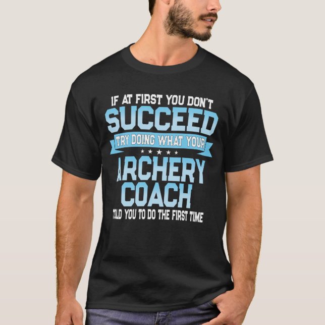 Funny Archery Coach Gift T-Shirt (Front)