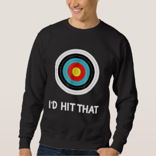 Funny Archery Id Hit That Archer Gif Sweatshirt