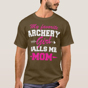 Funny Archery Mom  My Favourite Archer Calls Me Mo T-Shirt