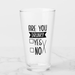 Funny Are You Drunk Glass Cup
