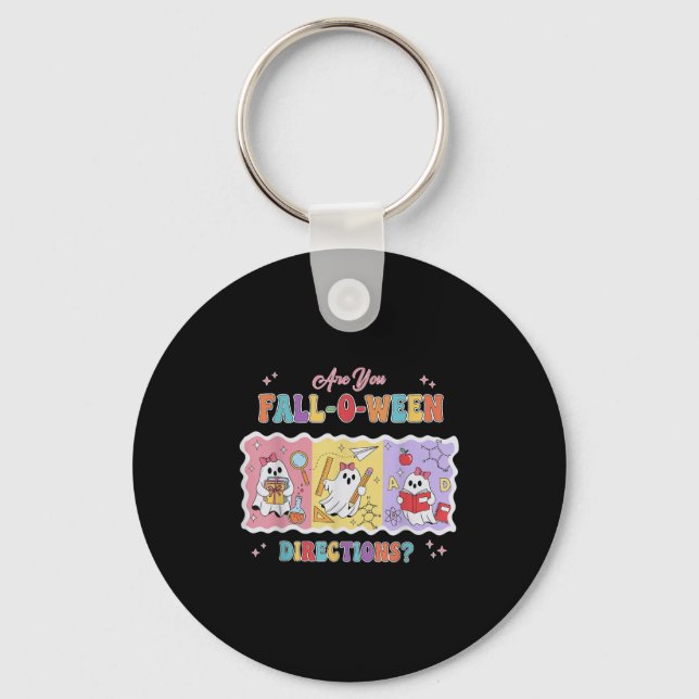 Funny Are You Fall O Ween Directions Teacher Hallo Keychain (Front)