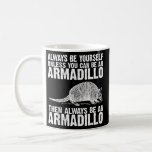 Funny Armadillo Gift Men Women Armadillo Cute Coffee Mug<br><div class="desc">Funny Armadillo Gift Men Women Armadillo Cute Animal Lovers Gift. Perfect gift for your dad,  mom,  papa,  men,  women,  friend and family members on Thanksgiving Day,  Christmas Day,  Mothers Day,  Fathers Day,  4th of July,  1776 Independent day,  Veterans Day,  Halloween Day,  Patrick's Day</div>