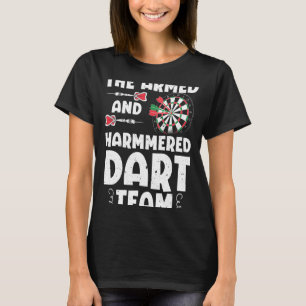 Funny Armed And Hammered Dart Team Quote Games Of T-Shirt