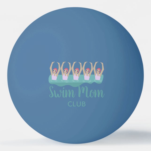 Funny Artistic Synchro Swimming Swimmers Swim Mom Ping Pong Ball (Front)