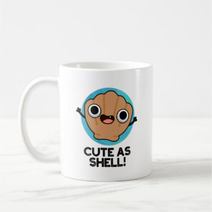Funny As Shell Funny Seashell Pun  Coffee Mug