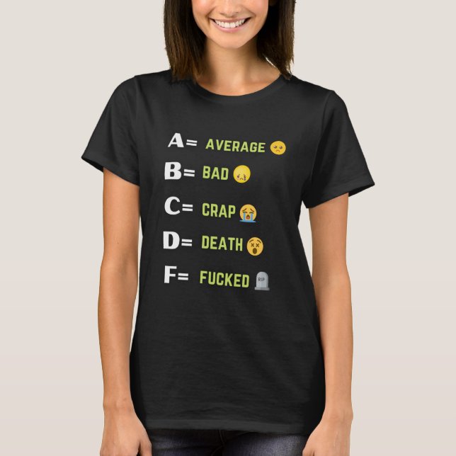 Funny Asian Grading Scale A B C D F System Strict  T-Shirt (Front)