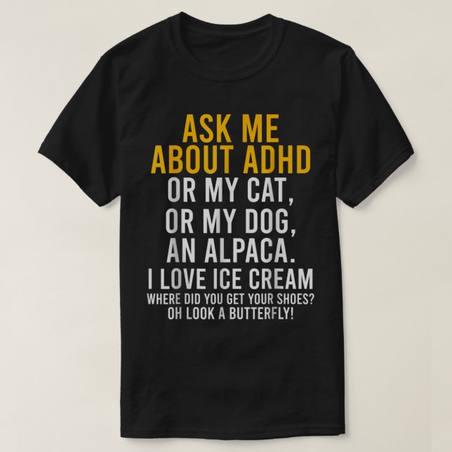 Funny Ask Me About ADHD Autism Mental Health Aware T-Shirt (Design Front)