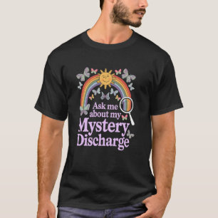 Funny Ask Me about My Mystery Discharge Adult Humo T-Shirt