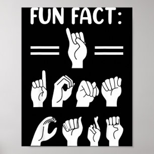 Funny Asl American Sign Language Fun Fact I Don't