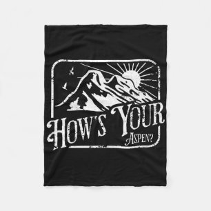 Funny Aspen Colorado Ski Skiing How's Your Aspen Fleece Blanket