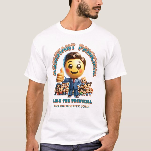 Funny Assistant Principal T-shirt (Front)