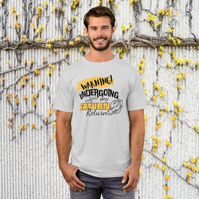 Funny Astrology Warning Saturn Return T-Shirt (Saturn Return funny tshirt. Humor makes things easier.)