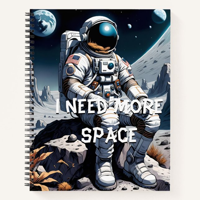 Funny Astronaut Gift – I Need More Space Notebook (Front)