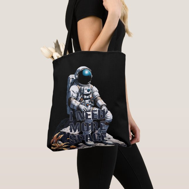 Funny Astronaut Quote " I need more space" Tote Bag (Close Up)
