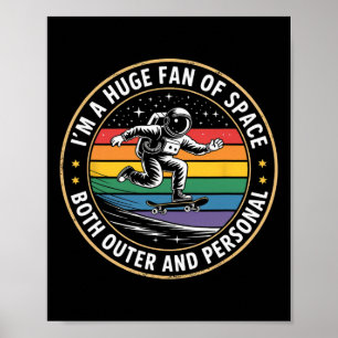 Funny Astronaut Saying Huge Fan Of Space Humor Wom Poster