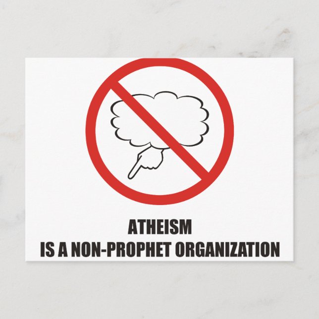 Funny - Atheism is a non-prophet organization Postcard (Front)