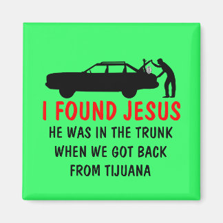 Funny atheist I found Jesus Magnet