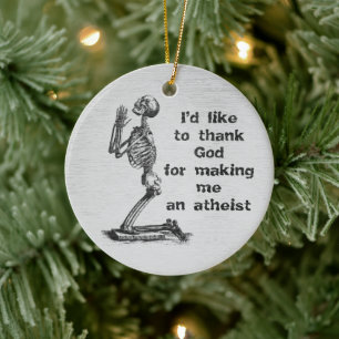 Funny Atheist Skeleton Praying Ceramic Ornament