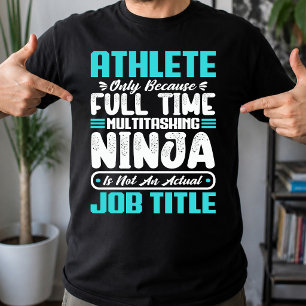 Funny Athlete Multitasker Sport Athletic job Skill T-Shirt