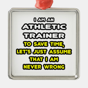 Funny Athletic Trainer T-Shirts Metal Ornament