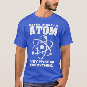 Funny Atom Art Men Women Stem Molecule Chemistry T T-Shirt