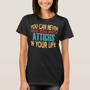 Funny Atticus Personalized Tshirt First Name Joke 