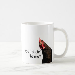 Funny Attitude Chicken - you talkin to me? Coffee Mug