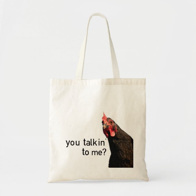 Funny Attitude Chicken - you talkin to me? Tote Bag (Front)