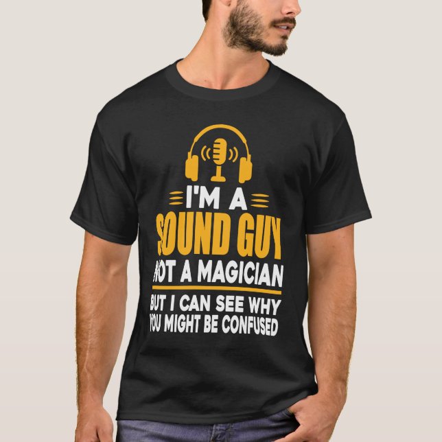 Funny Audio Engineer Sound Technician Guy T-Shirt (Front)