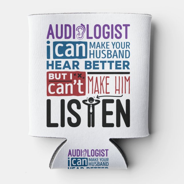 Funny Audiologist Can Help Husband Hear Better Cooler (Front)