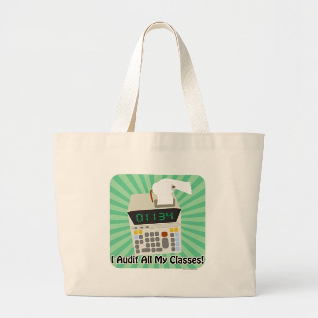 Funny Audit Classes College Saying Fun Large Tote Bag (Front)