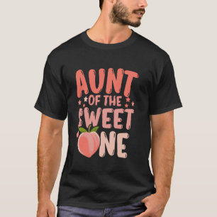 Funny Aunt Of The Sweet One Cute Peach First Birth T-Shirt