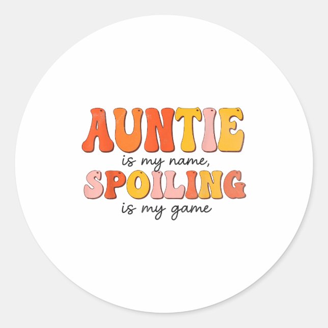 Funny Auntie Is My Name Siling Is My Game Design F Classic Round Sticker (Front)