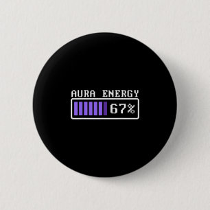 Funny Aura Energy At 67 Six Seven Genz Meme Slang  2 Inch Round Button