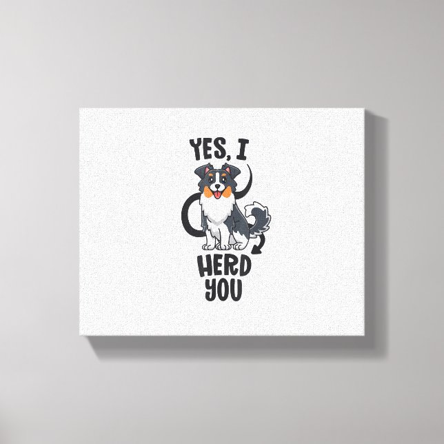 Funny Australian Shepherd Mom Gifts Aussie Yes I H Canvas Print (Front)
