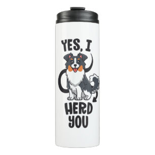 Funny Australian Shepherd Mom Gifts Aussie Yes I H Thermal Tumbler