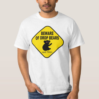 Funny Australian Sign. Beware of Drop Bears. T-Shirt