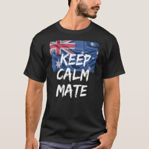Funny Australian Slang Keep Calm Mate Aussie Flag  T-Shirt