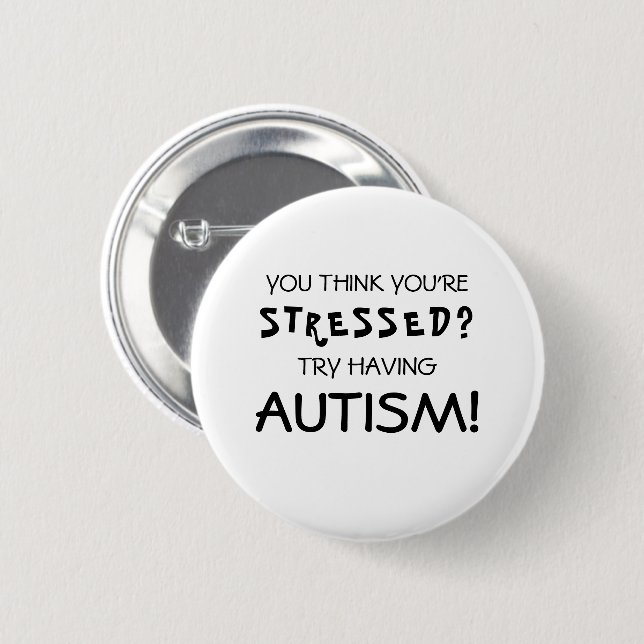 Funny Autism Awareness | ASD 2 Inch Round Button (Front & Back)