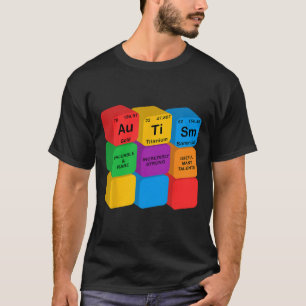 Funny Autism Awareness Elements Periodic Table Che T-Shirt