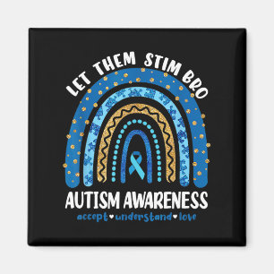 Funny Autism Awareness Month Just Let Them Stim Br Magnet