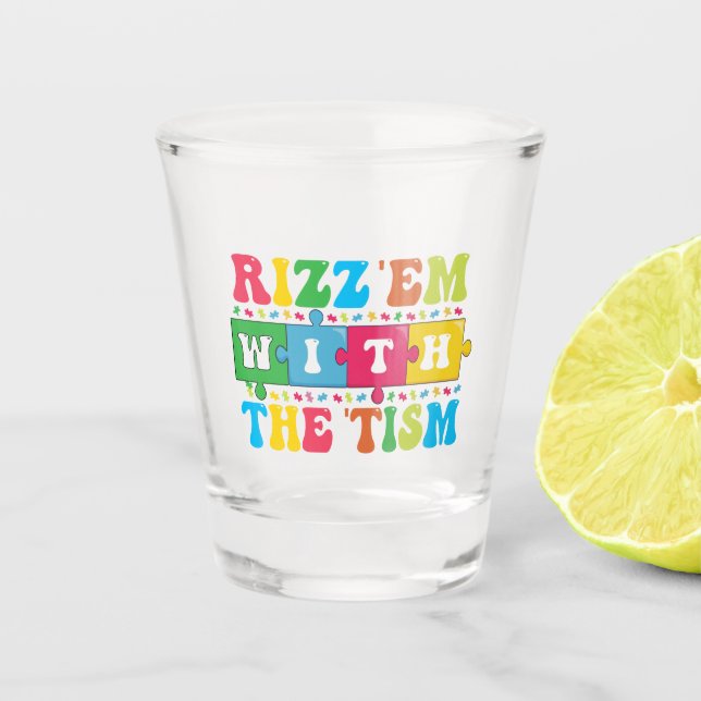Funny  Autism Awareness Rizz'em with The Tism   Shot Glass (Front)