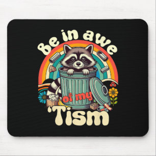 Funny Autism Be In Awe Of My Tism Meme Autistic Op Mouse Pad